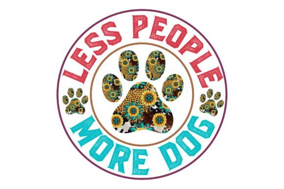 Less People More Dog Sublimation