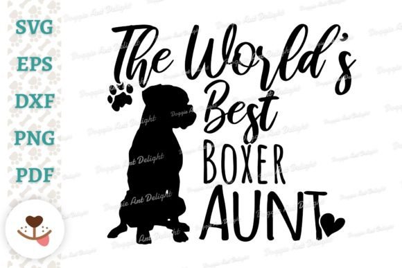 The World’s Best Boxer Dog Aunt